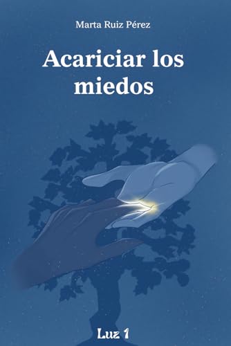 Imagen de Acariciar los miedos (Luz)