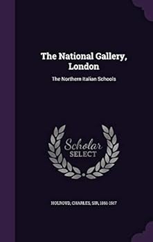 Hardcover The National Gallery, London: The Northern Italian Schools Book