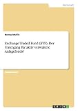 Exchange Traded Fund (ETF). Der Untergang für aktiv verwaltete Anlagefonds?
