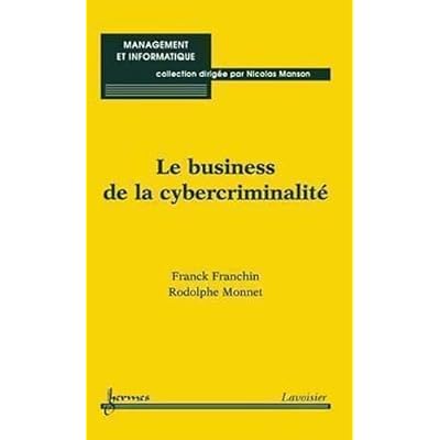 Le business de la cybercriminalit&eacute;