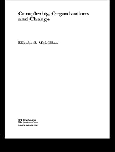 Complexity, Organizations and Change (Routledge Studies in Complexity and Management Book 2)
