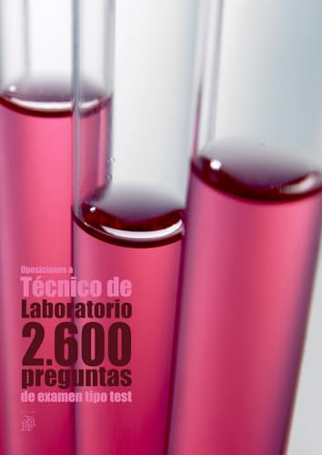 Oposiciones a Técnico de Laboratorio: 2.600 preguntas de examen tipo test