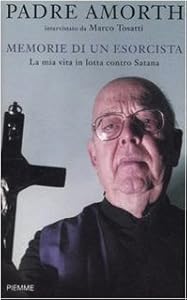Memorie di un esorcista. La mia vita in lotta contro Satana