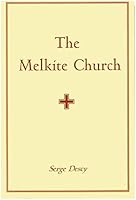 The Melkite Church B003YQXR9I Book Cover
