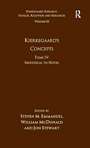 Volume 15, Tome IV: Kierkegaard's Concepts: Individual to Novel (Kierkegaard Research: Sources, Reception and Resources)