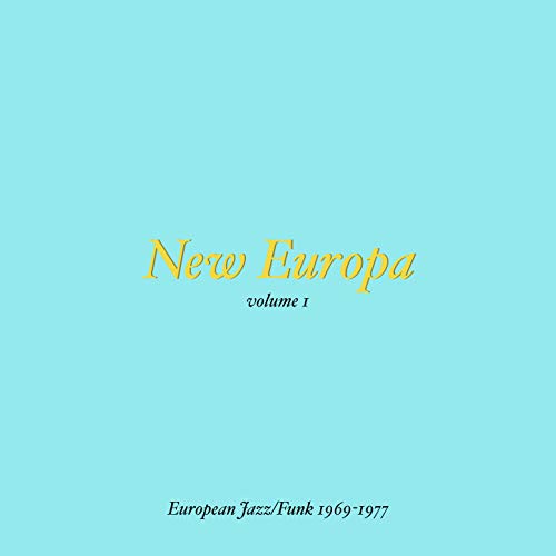 New Europa: European Jazz & Funk 1969-1977 Vol. 1