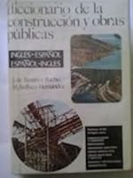 Diccionario de la construcción y obras públicas: español-inglés, inglés-español 8485198107 Book Cover