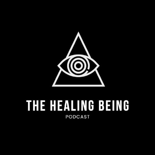 Ep 13: The Healing Being Podcast: Guest Being Rachel - Trauma in the body & Sharing spiritual insight