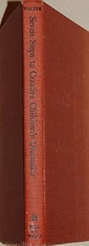 Hardcover Seven Steps to Creative Children's Dramatics Book