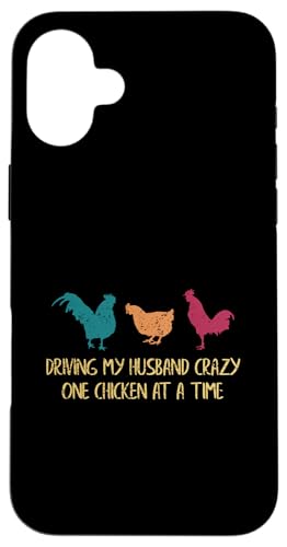 Driving My Husband Crazy One Chicken at a Time Funny Chicken X}zP[X iPhone 16 Plus p