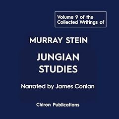 Couverture de The Collected Writings of Murray Stein, Volume 9: Jungian Studies