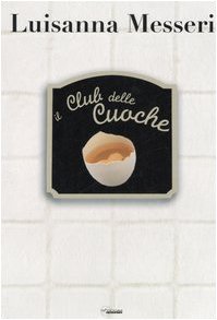 Paperback Il club delle cuoche [Italian] Book