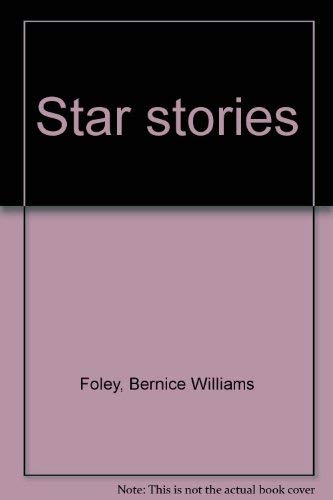 Star stories: Foley, Bernice Williams: 9780841520042: Amazon.com: Books