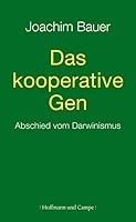 Das kooperative Gen: Abschied vom Darwinismus 3455500854 Book Cover