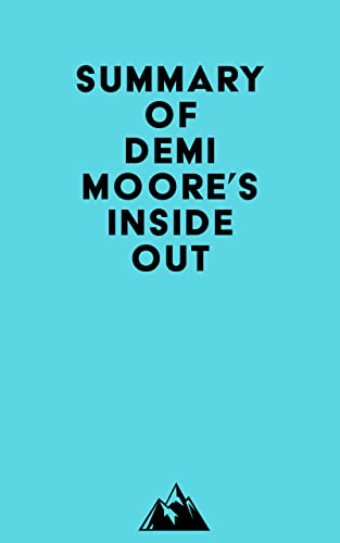 Summary of Demi Moore's Inside Out