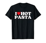 Ich liebe heiße Pasta, Mamas Lieblings-Nationaler Nudeltag T-Shirt