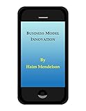 Business Model Innovation: Casebook (Electronic Business Case Study Series) (English Edition)