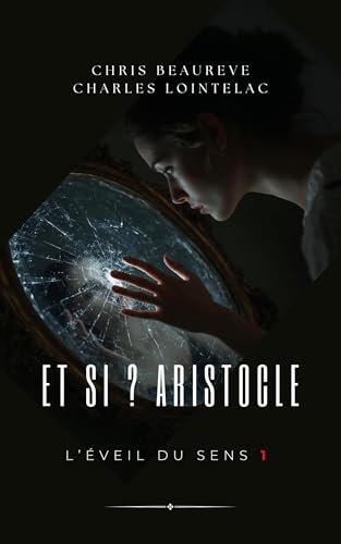 L’ÉVEIL DU SENS 1: Et si ? (L'éveil du sens) (French Edition)