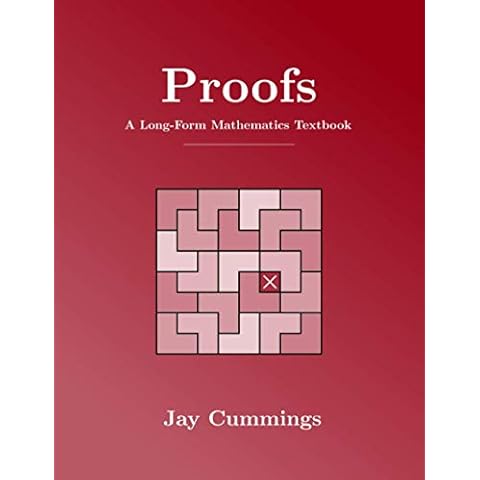 Proofs: A Long-Form Mathematics Textbook (The Long-Form Math Textbook Series) Cover