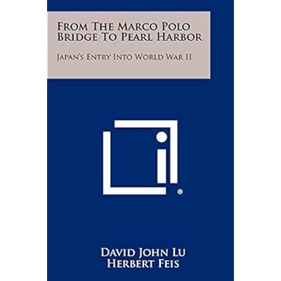 From The Marco Polo Bridge To Pearl Harbor