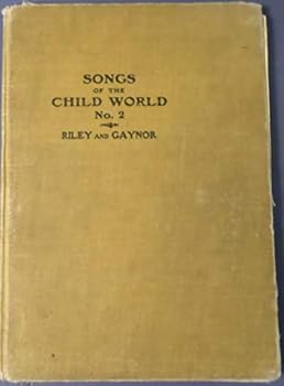 Songs of the Child-World