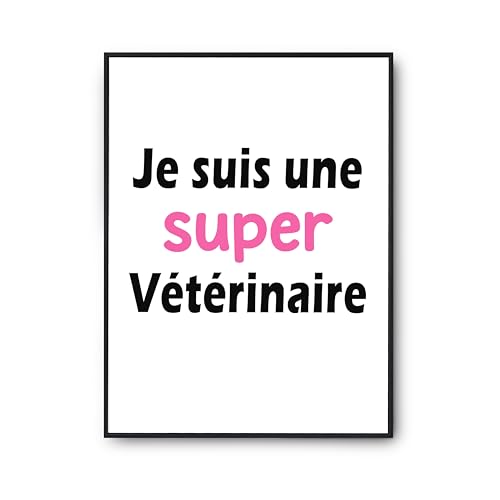 Poster imprimé en France une super vétérinaire affiche humour anniversaire