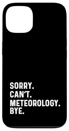 Sorry Can't Meteorology Bye - 宇宙天文学隕石 スマホケース iPhone 13 用