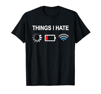 Things I Hate Funny Programmer Gamer Computer Nerd Streaming T-Shirt