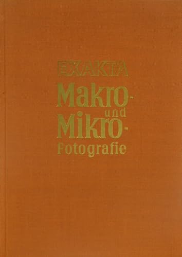 Exakta Makro- und Mikro-Fotografie Exakta Makro- und Mikro-Fotografie