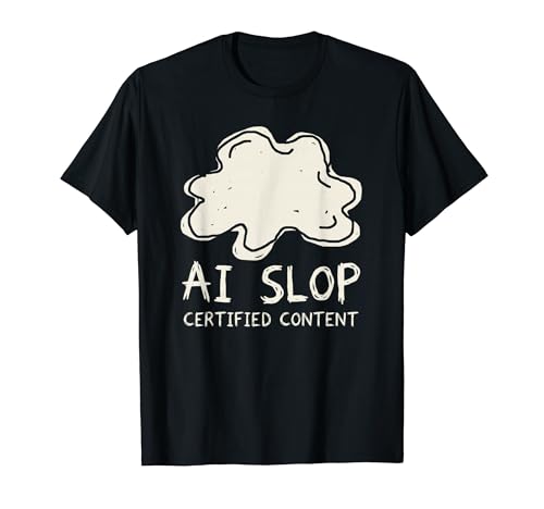 AIスロップ認定コンテンツ–ミームインターネットジョーク Tシャツ