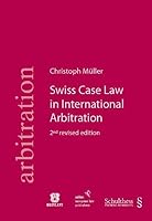 Swiss Case Law in International Arbitration: 2nd Revised Edition 3866531508 Book Cover