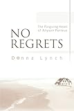 NO REGRETS: The Forgiving Heart of Allyson Porteus