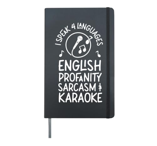 Karaoke Singer I Speak 4 Languages English Profanity Sarcasm Hardcover Journal, Black