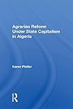 estate pfeifen olaf  Agrarian Reform Under State Capitalism In Algeria (English Edition)
