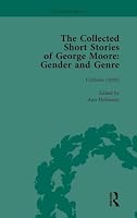 The Collected Short Stories of George Moore Vol 1: Gender and Genre 1138758264 Book Cover