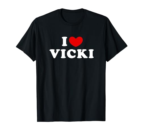 I Love Vicki, I Heart Vicki T-Shirt