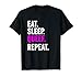 Eat Sleep Queef Repeat Queef T-Shirt