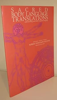 Paperback Sacred Body Language Translations (understanding your body's unspoken language) Book