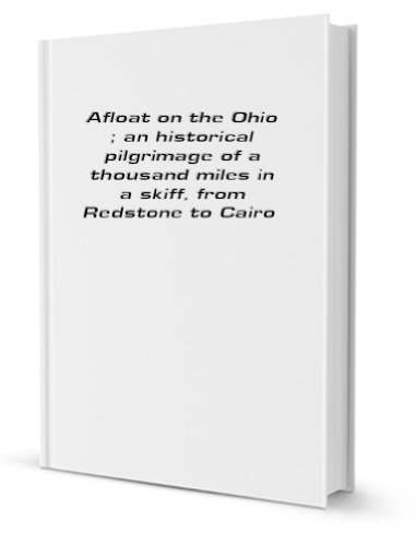 Afloat on the Ohio: An Historical Pilgrimage of... B004G2K60W Book Cover