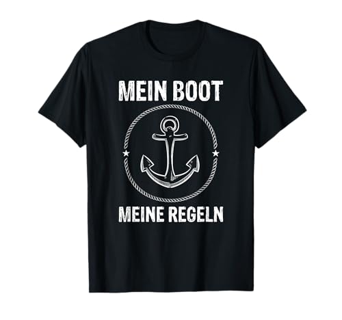 Mein Boot Meine Regeln Lustiges Geschenk f&uuml;r Kapit&auml;ne T-Shirt