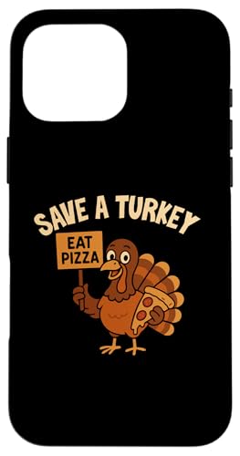 Save a Turkey Eat Pizza ʔӍ Y fB[X Hו X}zP[X iPhone 16 Pro Max p