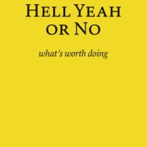 Page de couverture de #103 你的人生過得太累?因為你不敢說「不」人生不將就 Hell Yeah or No | 小麥讀書 💡