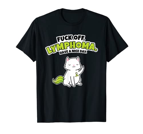 Fuck Off Lymphoma | Cancer Fighter Survivor Citazione Regalo divertente Maglietta