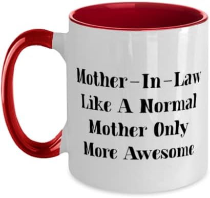 Cute Mother-in-law, Mother-In-Law Like A Normal Mother Only More Awesome, Mother's Day Two Tone 11oz Mug For Mother-in-law