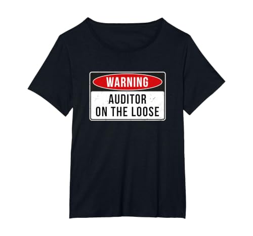 Warning Sign - Auditor On The Loose Funny Job Quote T-Shirt, Women's Plus, Black, 3X