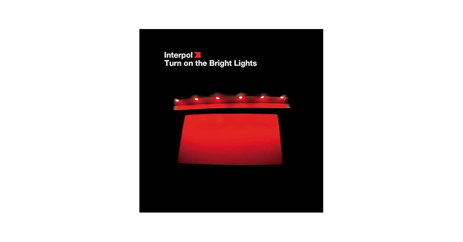 Interpol – Turn On The Bright Lights  LP Interpol - Turn On The Bright Lights - Amazon.com Music