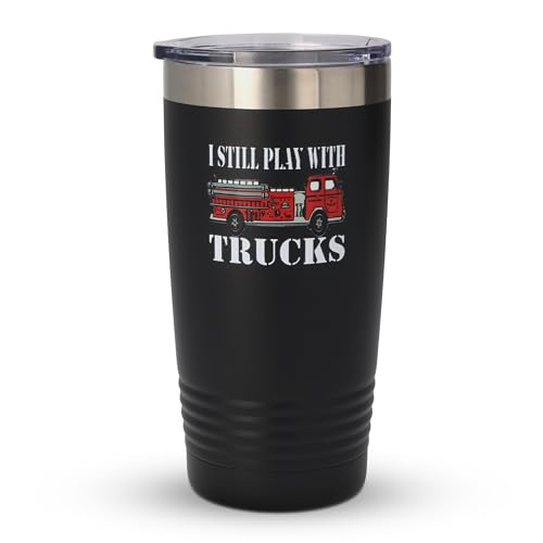 Rogue River Tactical Funny Firefighter Still PLays With Fire Trucks Stainless Steel Coffee Mug Tumbler With Lid Novelty Cup Great Gift Idea For Fire Fighter Deprtment Gift