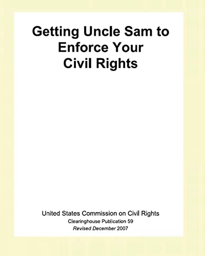 Getting Uncle Sam To Enforce Your Civil Rights