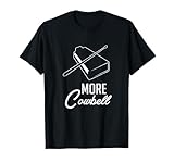 Photo Gallery more cowbell funny percussion instrument band maglietta Photo Gallery more cowbell funny percussion instrument band maglietta