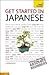 Get Started in Japanese with Two Audio CDs: A Teach Yourself Guide[ GET STARTED IN JAPANESE WITH TWO AUDIO CDS: A TEACH YOURSELF GUIDE ] by Gilhooly Helen (Author) Mar-10-11[ Hardcover ]